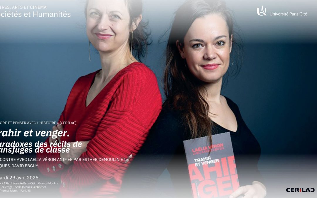 Rencontre « Trahir et venger. Paradoxes des récits de transfuges de classe »