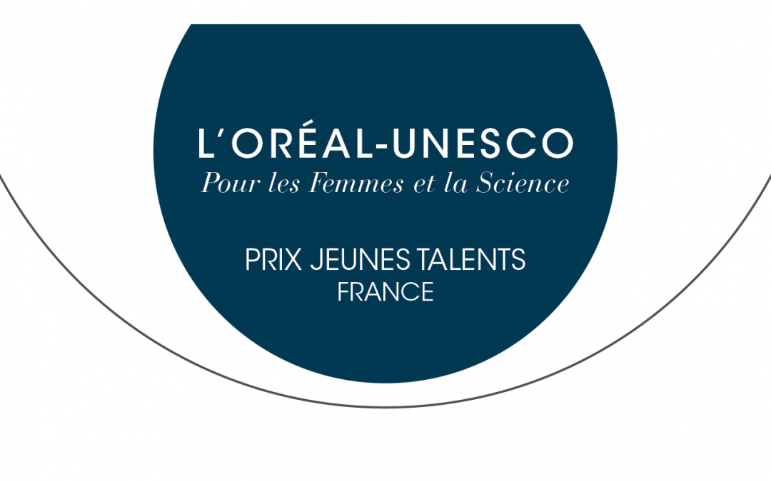 Appel à candidatures 2026 : Prix Jeunes Talents France L’Oréal-UNESCO Pour les Femmes et la Science
