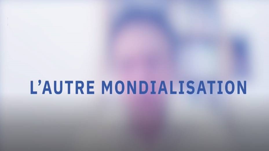 L’AUTRE MONDIALISATION