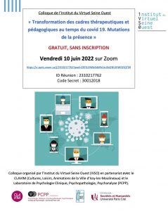 Colloque Transformation des cadres thérapeutiques et pédagogiques au temps du covid 19. Mutations de la présence @ Espace Andrée Chedid + Zoom
