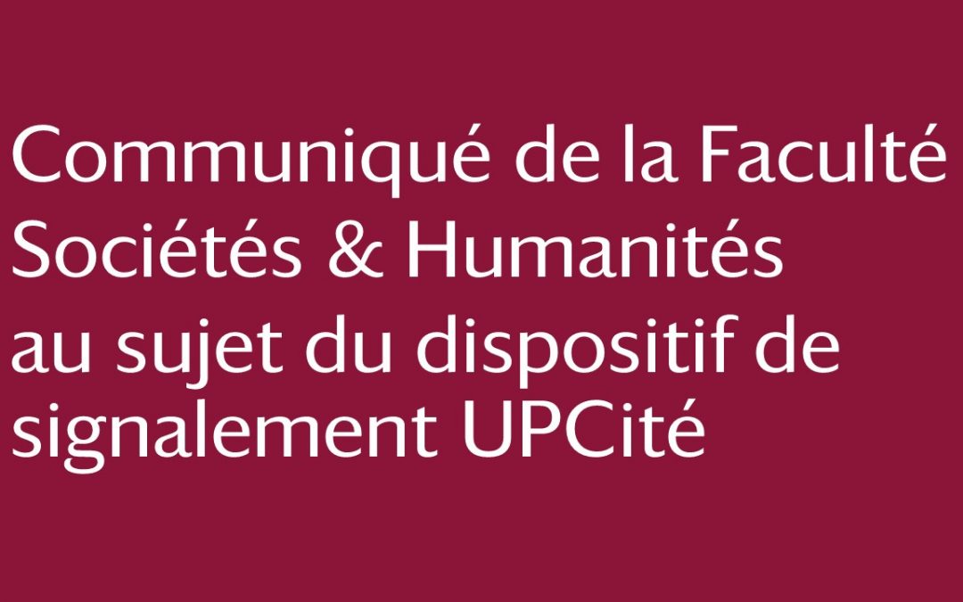 Communiqué de la Facultés Sociétés & Humanités au sujet du dispositif de signalement UPCité