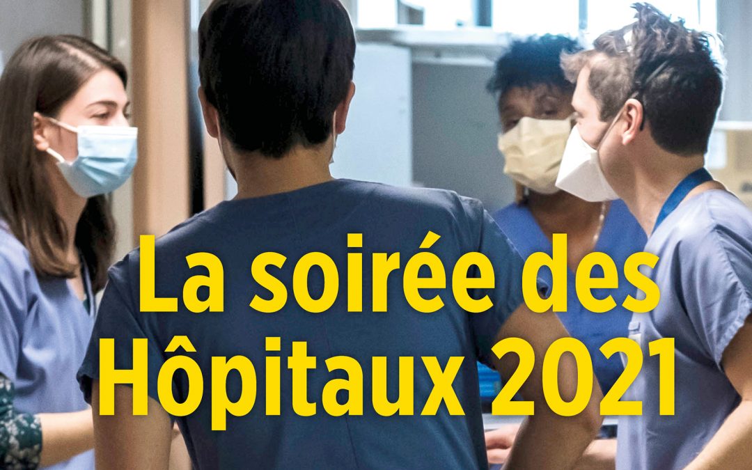 Soirée des Hôpitaux – Le Point : Hôpital, ce que le Covid a révélé